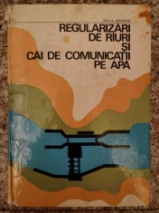 Regularizari De Rauri Si Cai De Comunicatii Pe Apa - Ion A. Manoliu , B736 foto