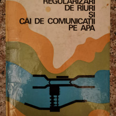 Regularizari De Rauri Si Cai De Comunicatii Pe Apa - Ion A. Manoliu ,554134