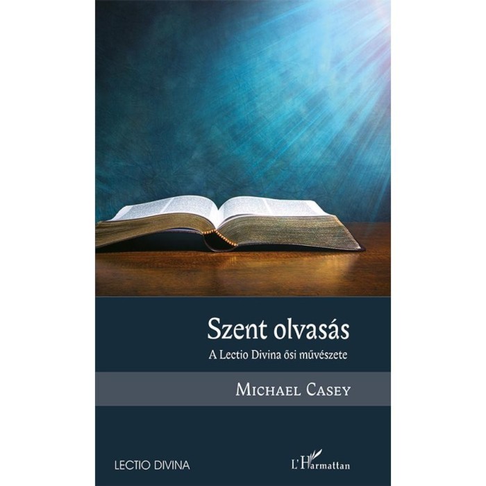 Szent olvas&aacute;s - A Lectio Divina ősi műv&eacute;szete - Michael Casey