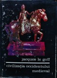 Civilizatia Occidentului medieval - 1970 - Jacques Le Goff (D261)