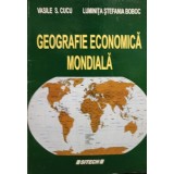 Vasile S. Cucu - Geografie economica mondiala (Editia: 2012)
