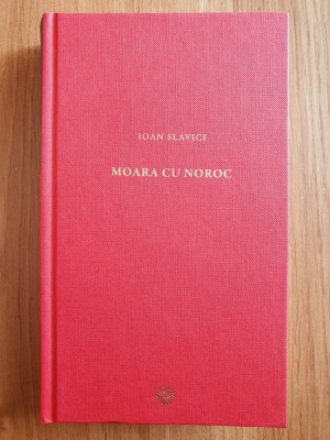 MOARA CU NOROC - Ioan Slavici (Jurnalul National) foto