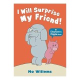 I Will Surprise My Friend!