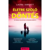 &Eacute;letre sz&oacute;l&oacute; d&ouml;nt&eacute;s - Laura Jarratt