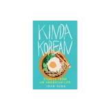 Kinda Korean: Stories from an American Life