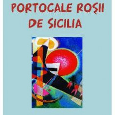 Portocale rosii de Sicilia - Rodica Dinulescu