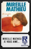 Casetă audio Mireille Mathieu &ndash; Je Vous Aime..., originală, Pop