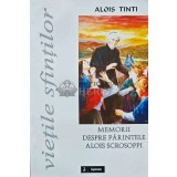 MEMORII DESPRE PARINTELE ALOIS SCROSOPPI - 2003 - Alois Tinti (AH35)