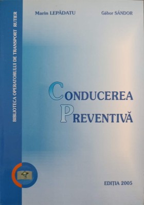 CONDUCEREA PREVENTIVA-MARIN LEPADATU, GABOR SANDOR-244622 foto