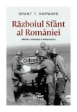 Cumpara ieftin Razboiul sfant al Romaniei. Militarii, motivatia si Holocaustul