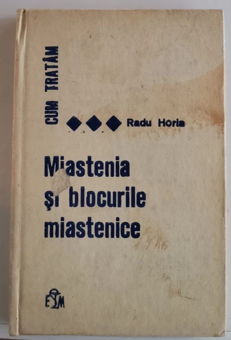 Radu Horia - Cum tratam miastenia si blocurile miastenice