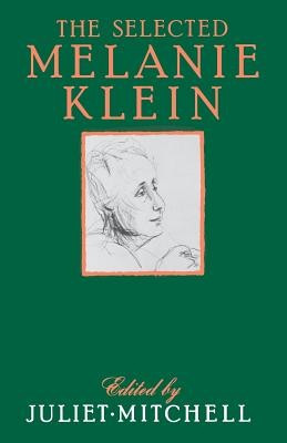 The Selected Melanie Klein