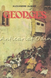 Georges - Alexandre Dumas, Carte Romaneasca, Bucuresti 1976, 352 pagini, Romana, Coperta Brosata