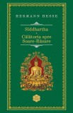 Hermann Hesse - Siddhartha * Călătoria spre Soare-Răsare