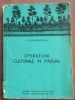 Operatiuni culturale in padure- I.P. Gheorghievschi