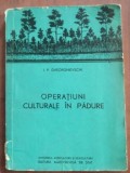 Operatiuni culturale in padure- I.P. Gheorghievschi