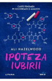 Ipoteza iubirii - Ali Hazelwood, 2021