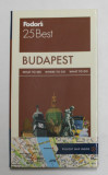 BUDAPEST - WHAT TO SEE , WHERE TO GO , WHAT TO DO - FODOR &#039;S GUIDE , ANII &#039;2000 , LIPSA HARTA