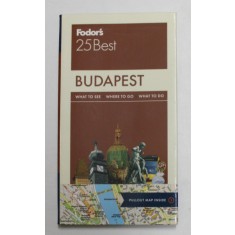 BUDAPEST - WHAT TO SEE , WHERE TO GO , WHAT TO DO - FODOR &#039;S GUIDE , ANII &#039;2000 , LIPSA HARTA