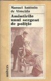 Amintirile unui sergent de politie - Manuel Antonio de Almeida, Roman Celebru, Editura Univers, 1986, Literatura Clasica