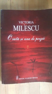 O suta si una de poezii- Victoria MIlescu foto