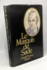 Le Marquis de Sade / Bibliographie ilustree Donald Thomas