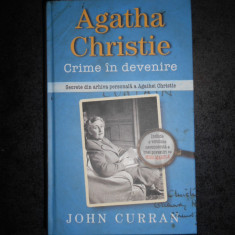 JOHN CURRAN - AGATHA CHRISTIE. CRIME IN DEVENIRE (2014, editie cartonata)