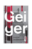 Geiger - Paperback - Gustaf Sk&ouml;rdeman - Trei