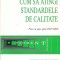 AS - LESELEY MUNRO -FAURE - CUM SA ATINGI STANDARDELE DE CALITATE