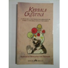 KABBALA CRESTINA - FRANCISCUS MERCURIUS VAN HELMONT