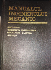 Manualul Inginerului Mecanic - Vol. 2 - Materiale, rezistenta materialelor foto