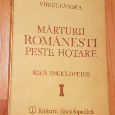 Marturii romanesti peste hotare - Virgil Candea. Vol 1