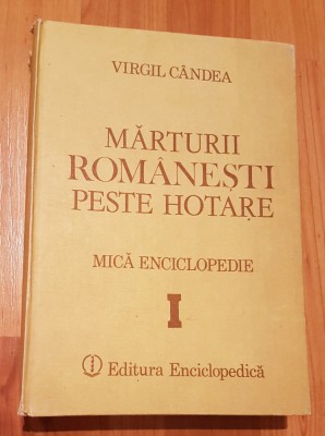 Marturii romanesti peste hotare - Virgil Candea. Vol 1 foto