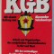 KGB : Arbeit u. Organisation d. sowjet. Geheimdienstes in Ost u. West/ J. Barron