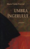 Roman "Umbra ingerului" de Maria Vaida-Voevod - Fantasy, Mister, Actiune, Suspans, Brosat, Romana
