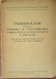 Indrumator pentru studierea si caracterizarea psihologica si pedagogica a elevilor - 1961