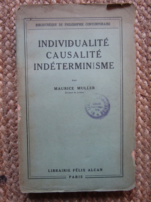 INDIVIDUALIT&Eacute; - CAUSALIT&Eacute; - IND&Eacute;TERMINISME - Maurice MULLER