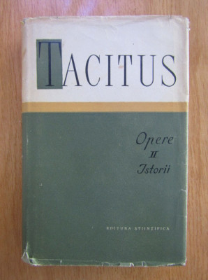 Tacitus - Opere. Istorii volumul 2 foto