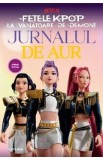 Cumpara ieftin Fetele K-pop. La vanatoare de demoni. Jurnalul de aur