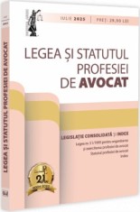 Legea si statutul profesiei de avocat: iulie 2025