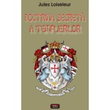 Doctrina secreta a templierilor - Jules Loiseleur, 2008, Antet