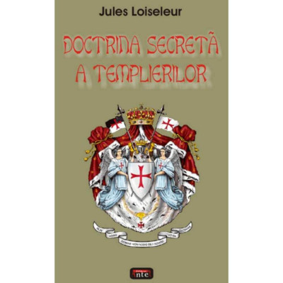 Doctrina secreta a templierilor - Jules Loiseleur foto