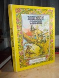 DANIEL DEFOE - ROBINSON CRUSOE , ILUSTRATII IACOB DEZIDERIU , 1985 (IN FRANCEZA)