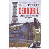 Serhii Plokhy - Cernobil. Istoria unei catastrofe - 133928