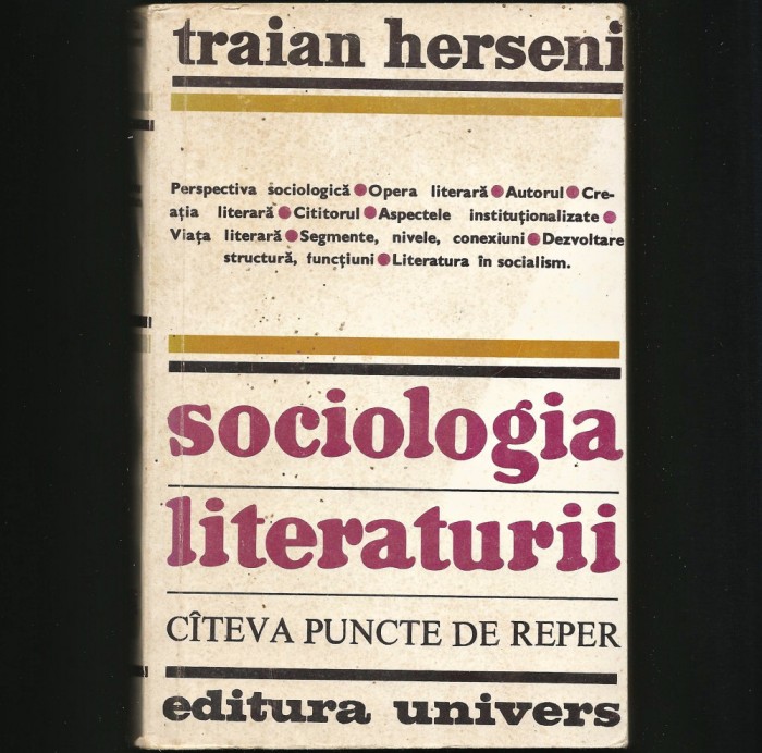 SOCIOLOGIA LITERATURII - TRAIAN HERSENI - C&Acirc;TEVA PUNCTE DE REPER