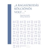 "A ragaszkod&aacute;s k&ouml;lcs&ouml;n&ouml;s volt" - Pappenheim-levelek V&aacute;rkonyi N&aacute;ndornak