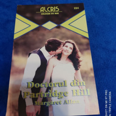 ALCRIS: COLECTIA DE AUR NR. 224 - MARGARET ALLAN, DOCTORUL DIN PARTRIDGE HILL