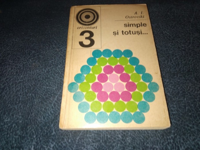 A I OSTROVSKI - SIMPLE SI TOTUSI