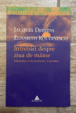 Jacques Derrida; Elisabeth Roudinesco - Intrebari despre ziua de maine (2003)