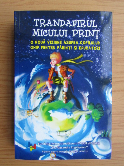 Trandafirul Micului Print. O noua viziune asupra copilului